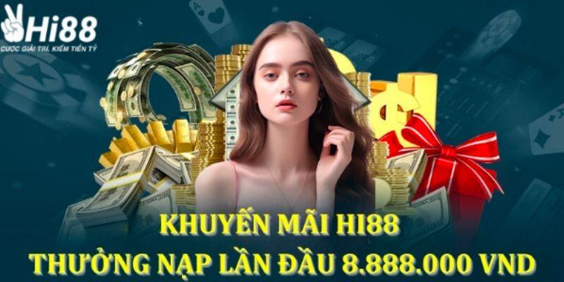 Khuyến mãi lớn cho lần nạp tiền đầu tiên tại Hi88